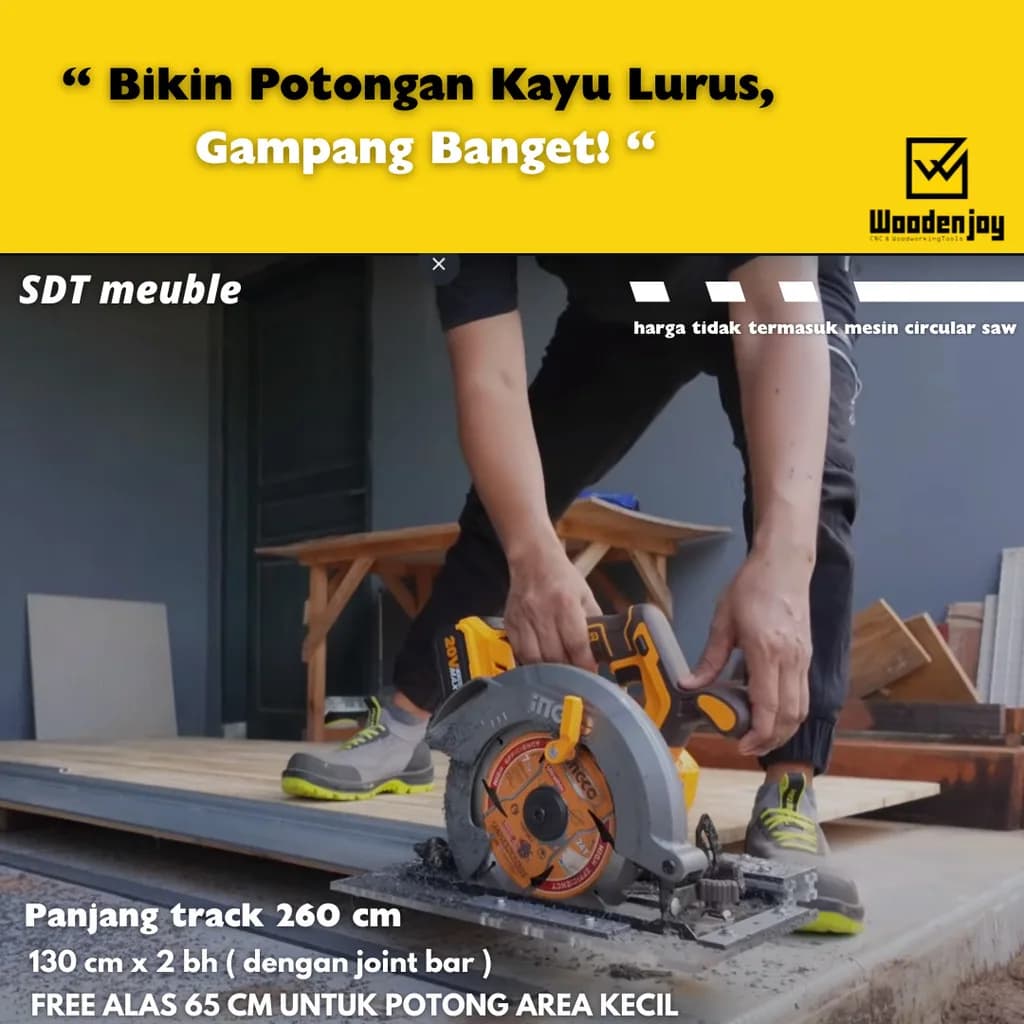 || SDT MEUBLE || WOODENJOY || TRACKSAW 260 CM FREE 65 CM TRACK SAW CIRCULAR SAW PREMIUM SIRKEL UNIVERSAL PEMANDU GERGAJI POTONG PAPAN PLYWOOD ANTI MIRING 260 CM FREE 65 CM BUKAN FESTOOL BUKAN MAKITA GUIDE
